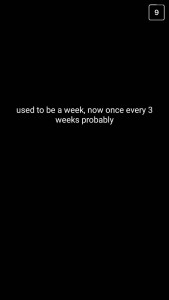 A: It used to be once each week, now it's once every three weeks, probably.